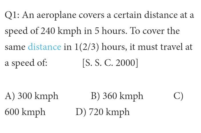 Q1) An aeroplane covers a certain distance at a speed of 240 kmph in 5 hours.To cover-example-1