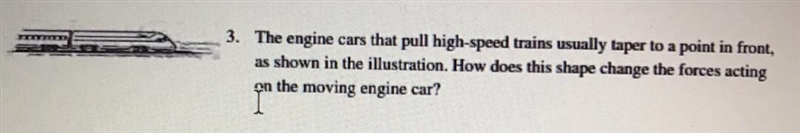 PLS HELP ME!!! The engine cars that pull high-speed trains usually taper to a point-example-1