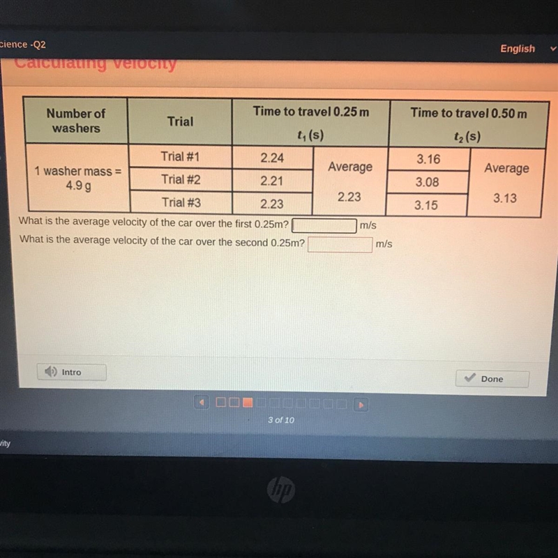 What is the average velocity of the car over the first 0.25m? ___m/s What is the average-example-1