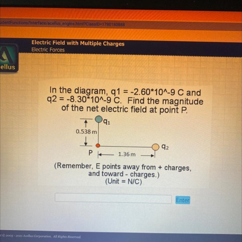 In the diagram, q1= -2.60*10^-9 C and q2 = -8.30*10^-9 C. Find the magnitude of the-example-1