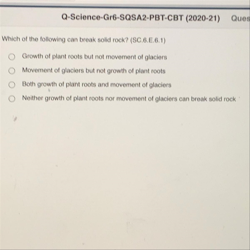 Which of the following can break solid rock-example-1