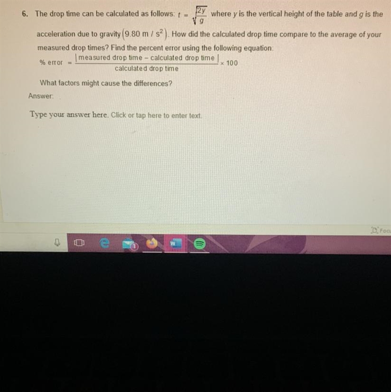 NEED HELP ASAP PLEASE The drop time can be calculated as follows t = sqrt((2y)/g) where-example-1