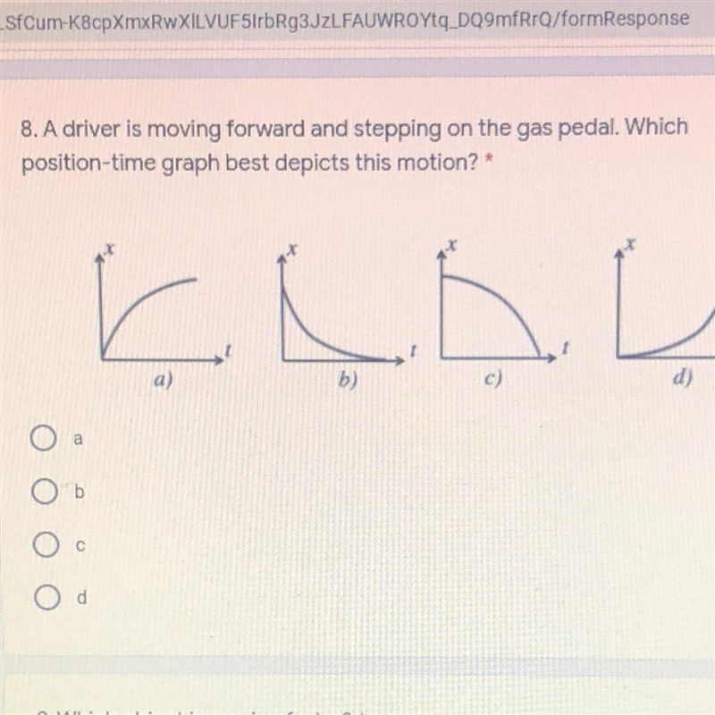 A driver is moving forward and stepping on the gas pedal. Which position-time graph-example-1