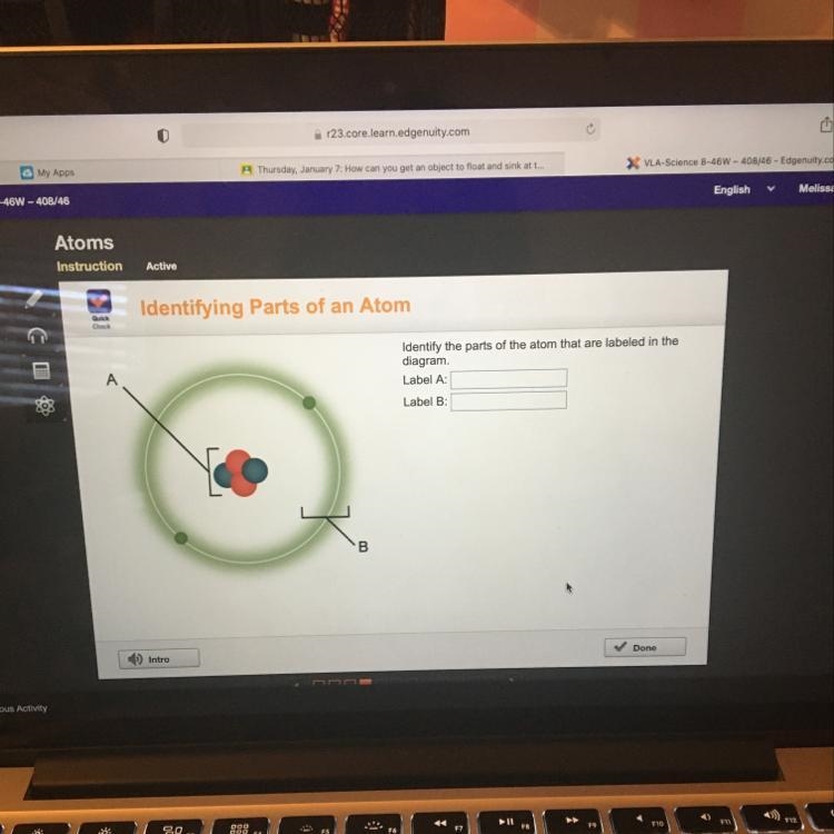 Identfy the parts of he atom that are labeied in the dagram Label A: Label B NEED-example-1