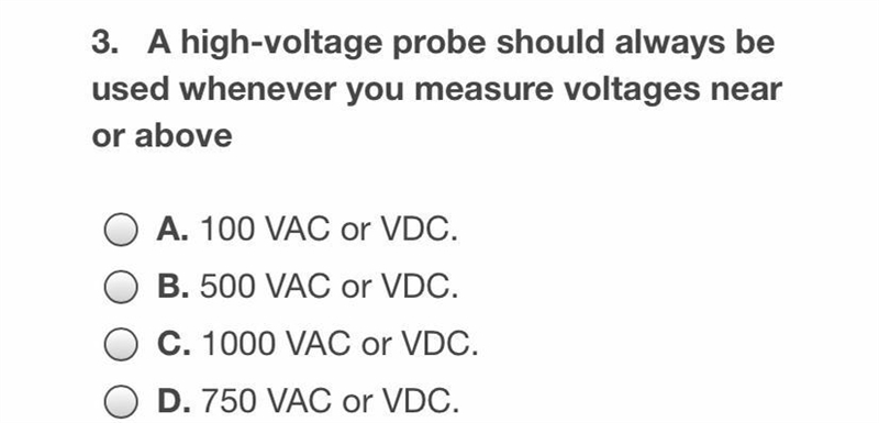 A high voltage probe should always be used whenever you measure voltages near or above-example-1