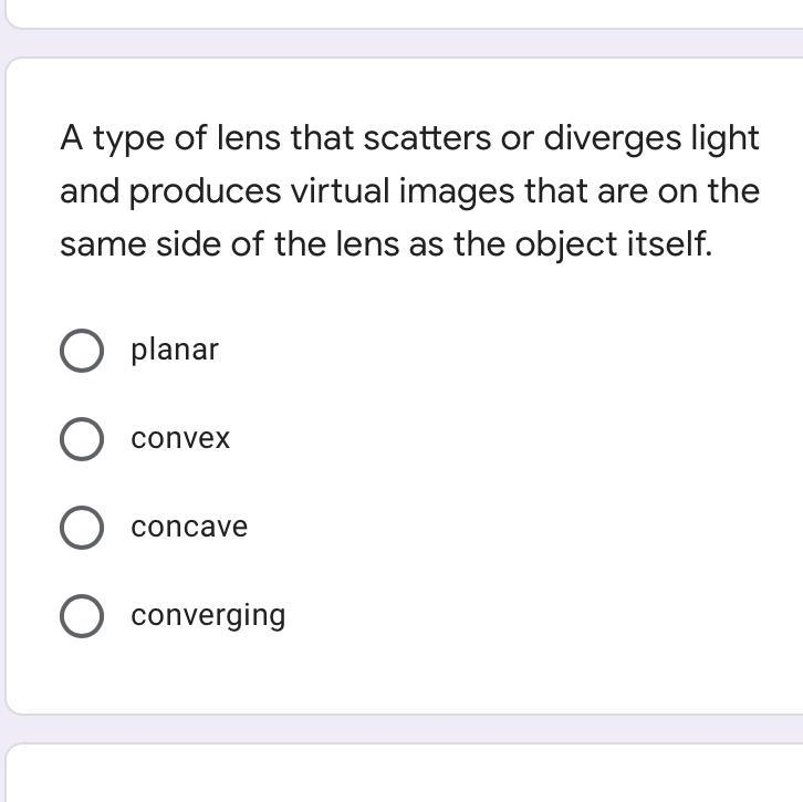 A type of lens that scatters or diverges lie and produces virtual images that are-example-1