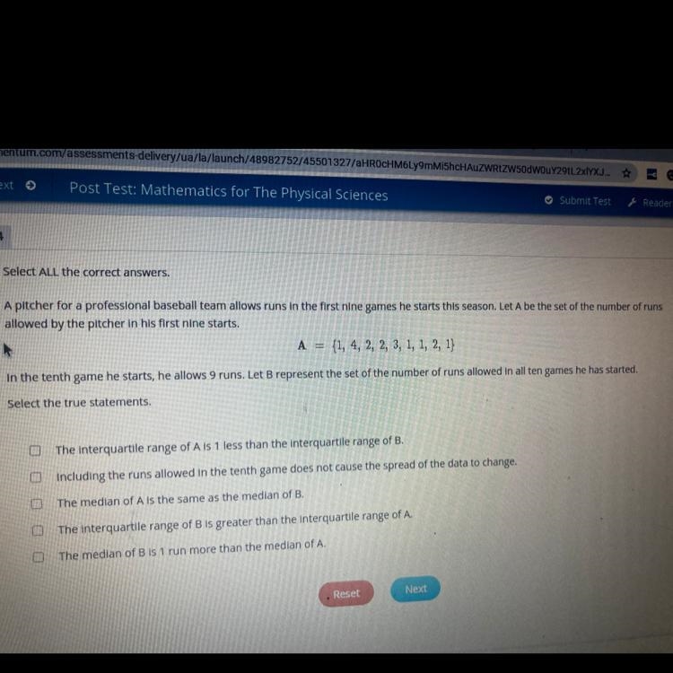 Select the true statements. The interquartile range of A is 1 less than the interquartile-example-1