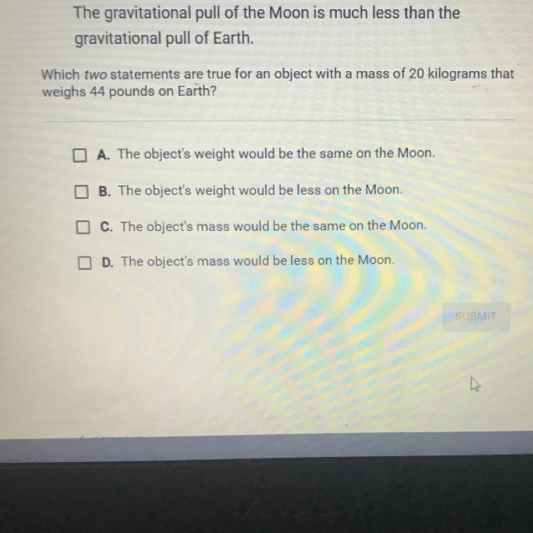 HELP ASAP!!! The gravitational pull of the Moon is much less than the gravitational-example-1