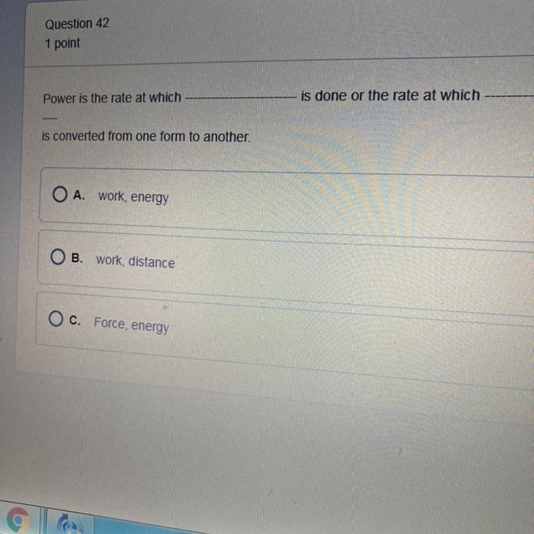 Power is the rate at which...........is done or the rate at which........... is converted-example-1