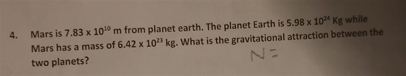 Mars is 7.83x10^10m [^10 is an exponent] from planet earth. The planet Earth is 5.98x-example-1