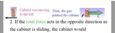 If the total force acts in the opposite direction as the cabinet is sliding, the cabinet-example-1