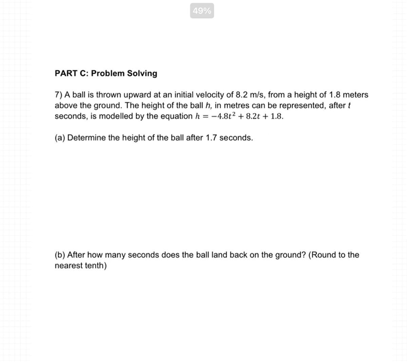 7) A ball is thrown upward at an initial velocity of 8.2 m/s, from a height of 1.8 meters-example-1