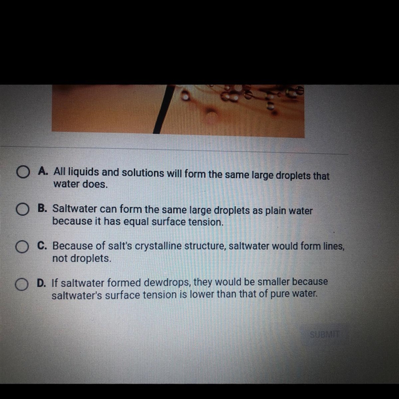 Water can form large dewdrops in nature. How could dewdrops make of salt water be-example-1