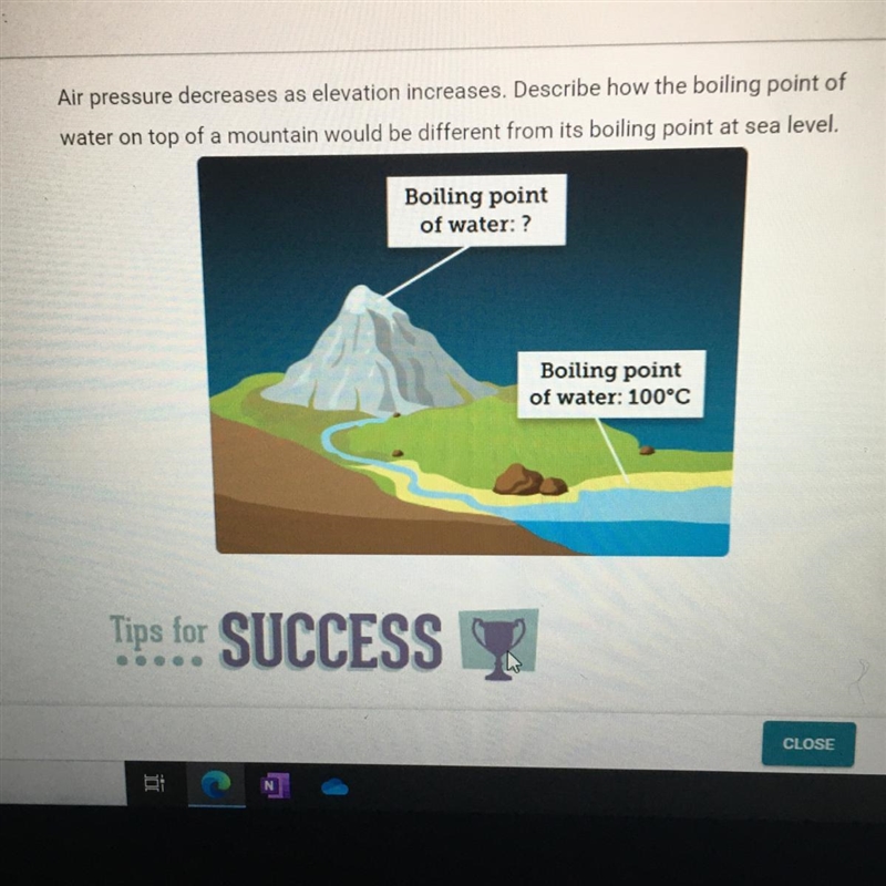 Air pressure decreases as elevation increases. Describe how the boiling point of water-example-1