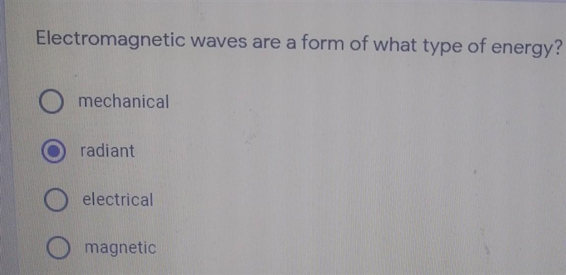 Electromagnetic waves are a form of what type of energy? Let me know if its correct-example-1