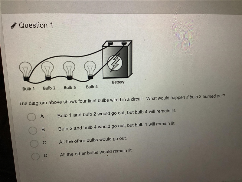 The diagram above shows four light bulbs wired in a circuit. What would happen if-example-1