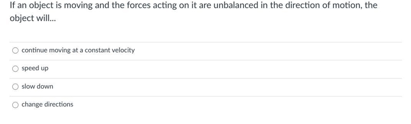 If an object is moving and the forces acting on it are unbalanced in the direction-example-1