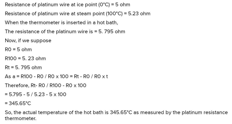 the resistance of a platinum wire in melting ice and biking water is 800 and 910 respectively-example-1