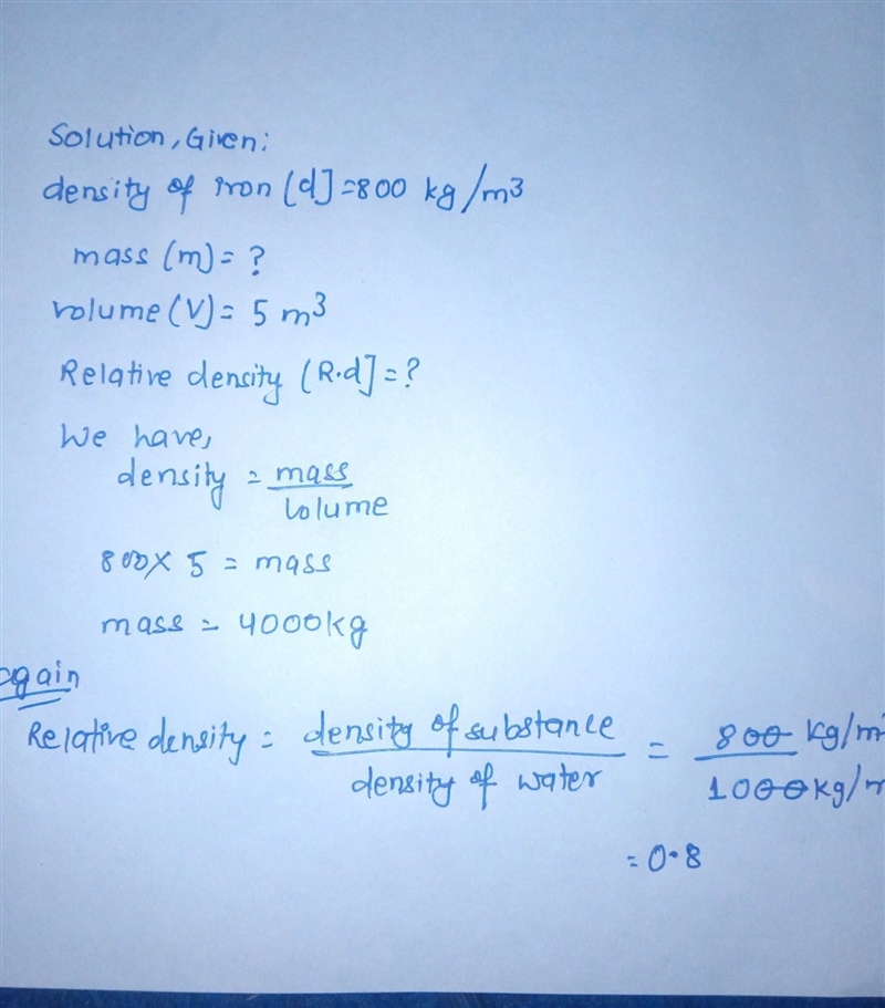 Density of iron is 800 kg per cubic meter . calculate the mass of iron contained by-example-1