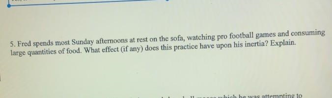 Fred spends most Sunday afternoons at rest on the sofa, watching pro football games-example-1