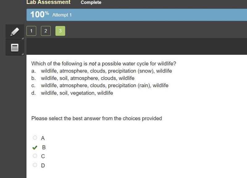 Which of the following is not a possible water cycle for wildlife? a. Wildlife, atmosphere-example-1