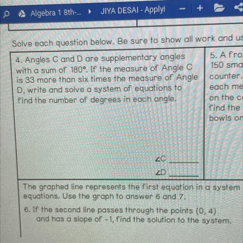 4. Angles C and D are supplementary angles with a sum of 1809. If the measure of Angle-example-1