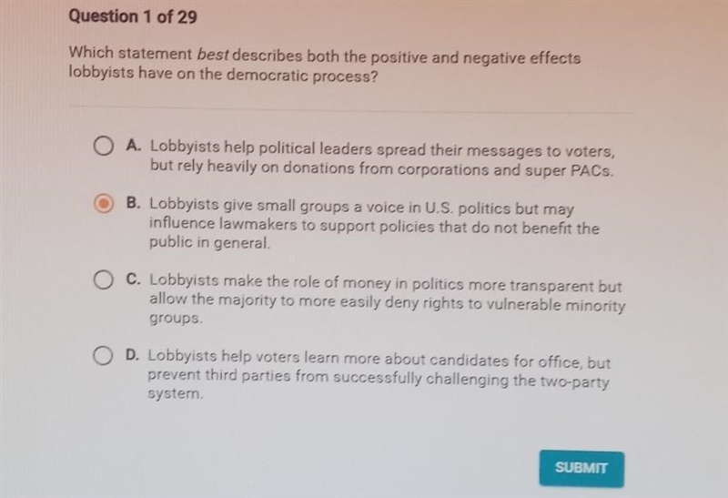 Which statement best describes both the positive and negative effects lobbyists have-example-1