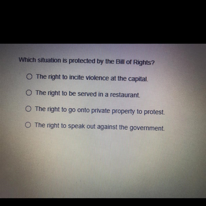 Photo attached! which situation is protected by the bill of rights :)-example-1