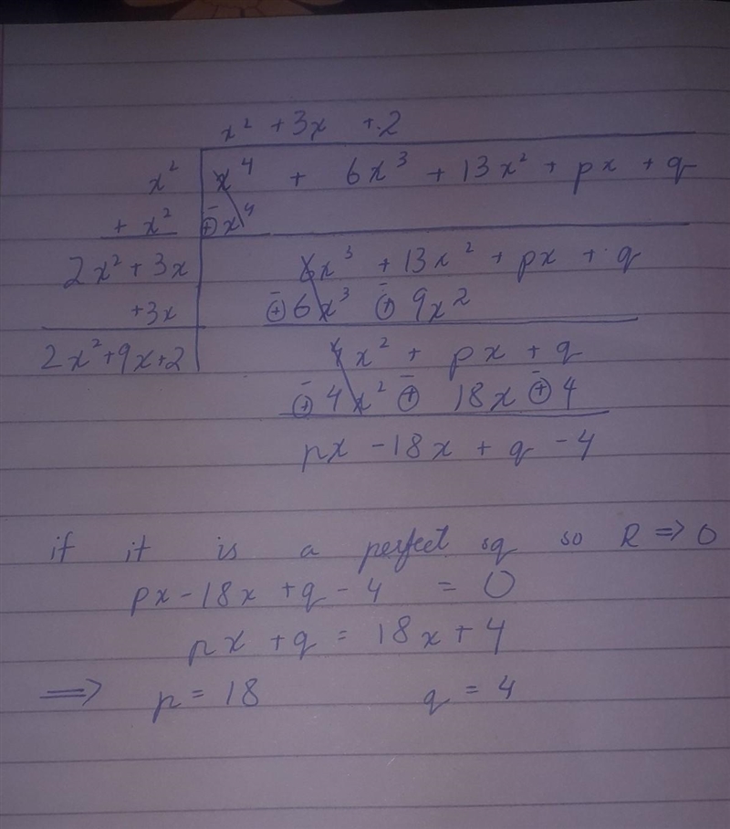 Find the value of p and q which make x⁴ +6x³+ 13x² + px + q a perfect square.​-example-1