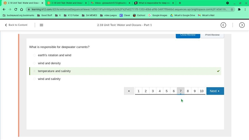 What is responsible for deep water currents A. Earth’s rotation and wind B. Wind and-example-1