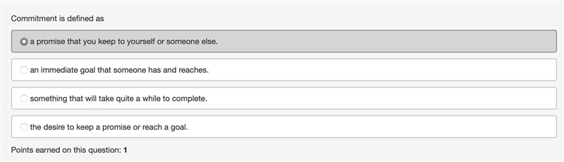 Commitment is defined as A: a promise that you keep to yourself or someone else. B-example-1