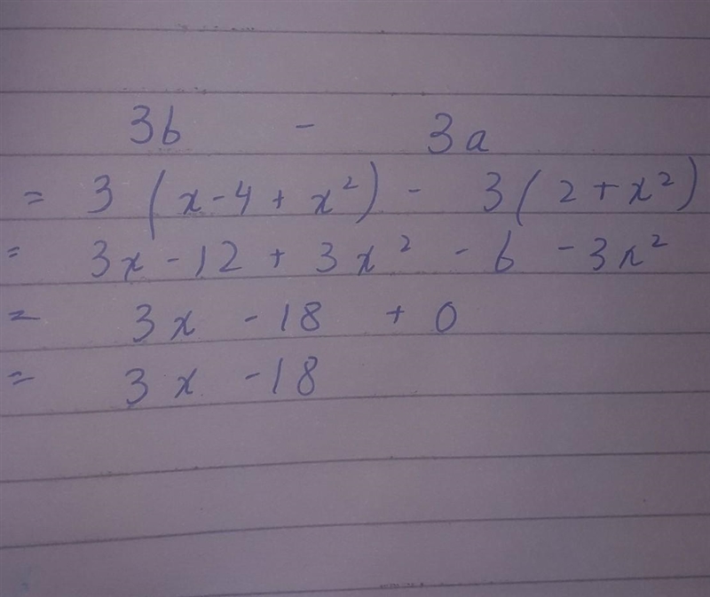 If B=x-4+x^2 and A=2+x^2, find an expression that equals 3b-3a-example-1