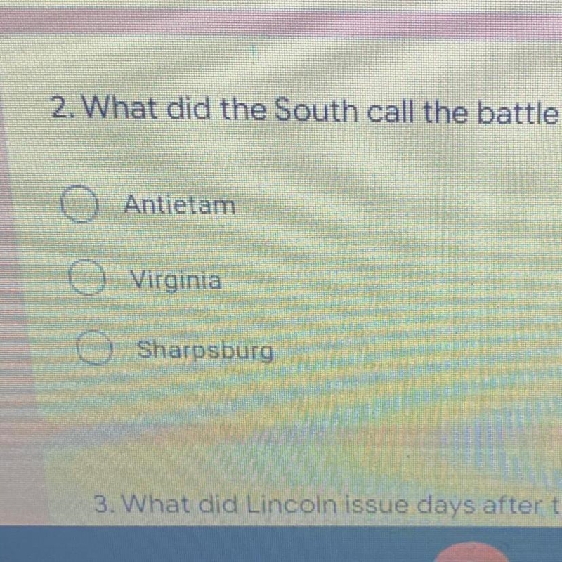 2. What did the South call the battle? * Antietam Virginia Sharpsburg-example-1