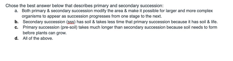 Chose the best answer below that describes primary and secondary succession:-example-1