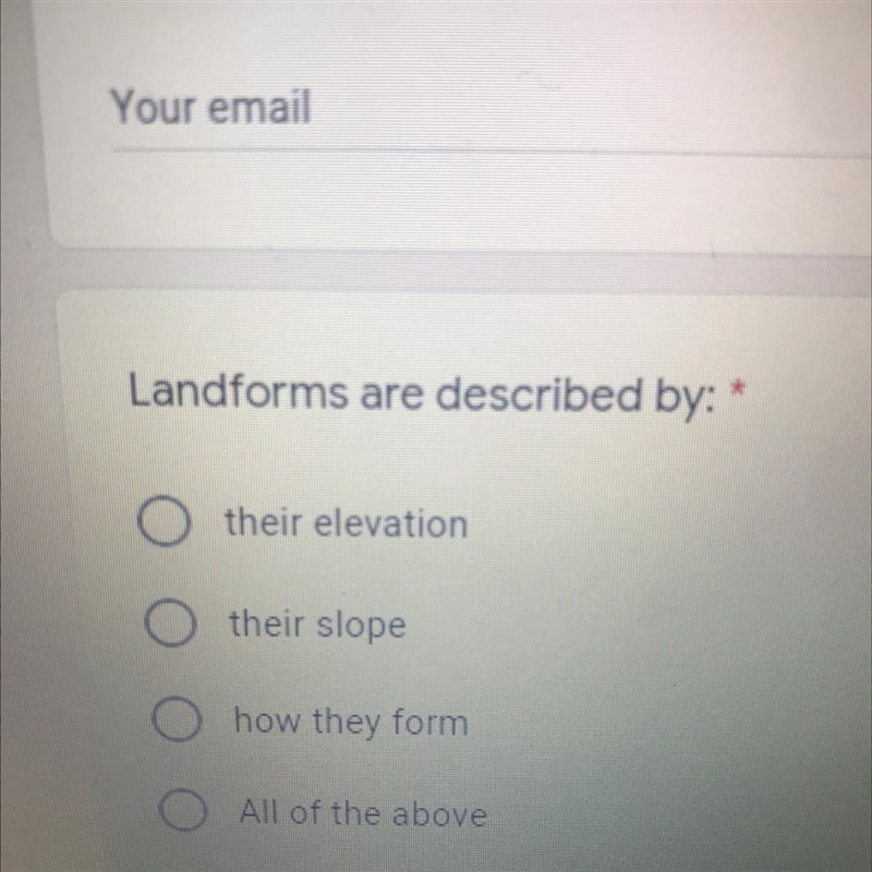 Landforms are described by? O their elevation O their slope O how they form O all-example-1