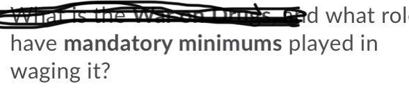 Please help me answer this!!! - What role have mandatory minimums played in waging-example-1