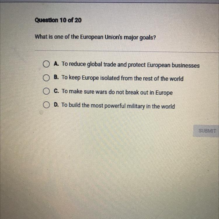 What is one of the European Union's major goals? A. To reduce global trade and protect-example-1