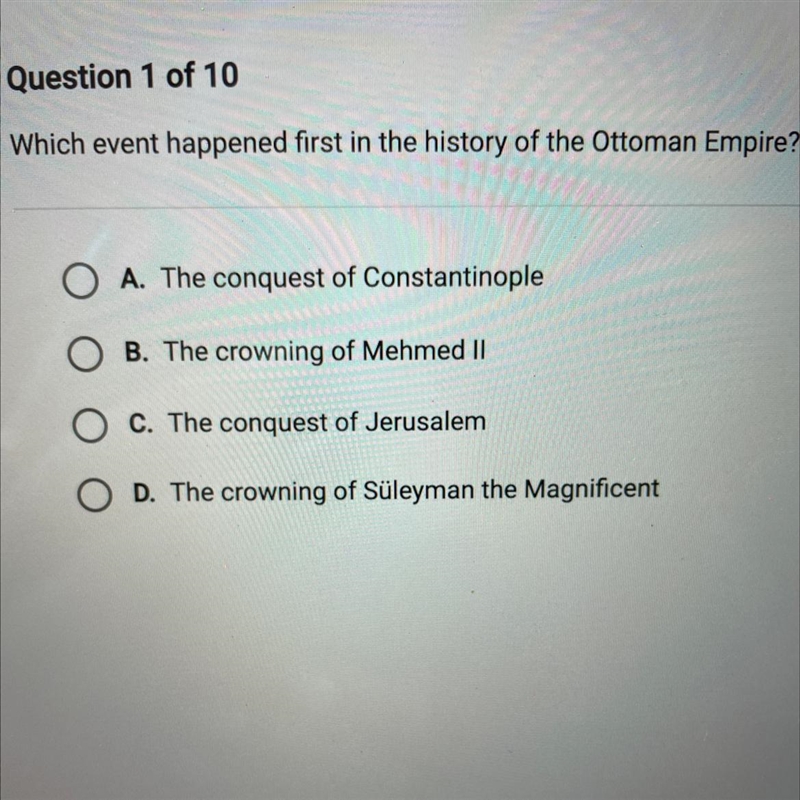 PLS HURRY!!! which event happened first in the history of the ottoman empire? A. The-example-1