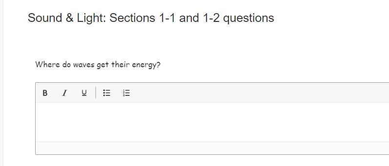 I will give u brain thing if its correct Where do waves get their energy? (not the-example-1