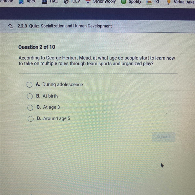 Question 2 of 10 According to George Herbert Mead, at what age do people start to-example-1