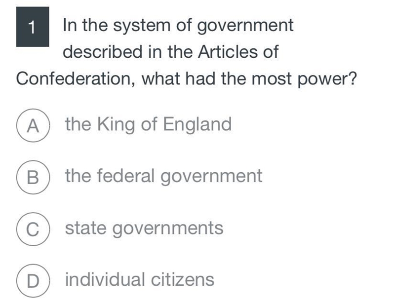 In the system of government described in the Articles of Confederation, what had the-example-1