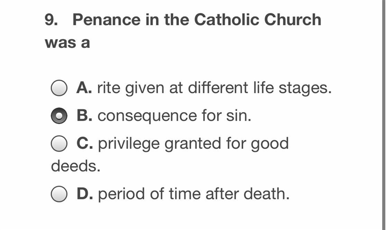 9. Penance in the Catholic Church was a People say it’s B or C, don’t know give me-example-1