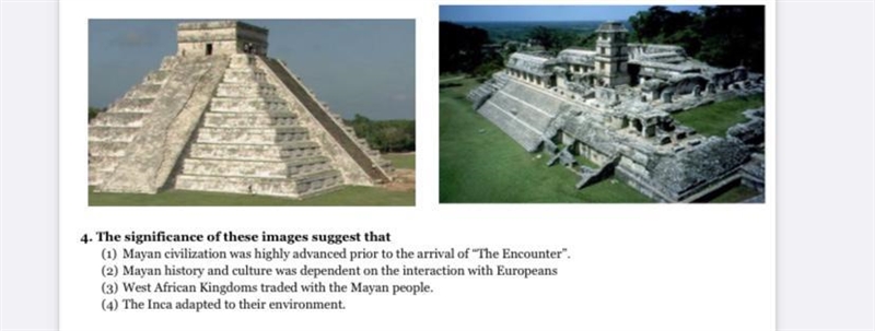 The significance of these images suggest that (1) Mayan civilization was highly advanced-example-1