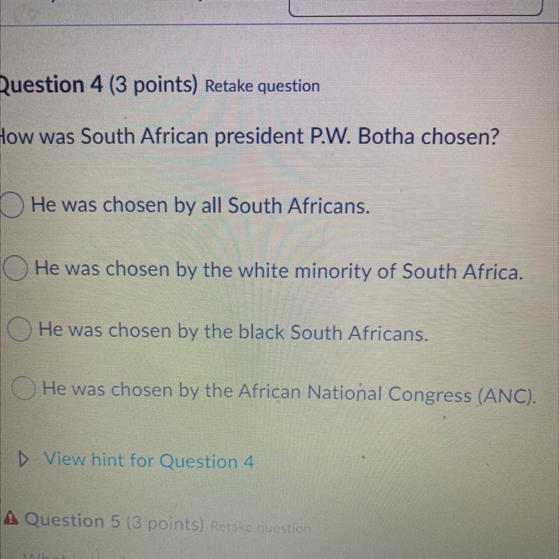 How was South African president P.W. Botha chosen? He was chosen by all South Africans-example-1