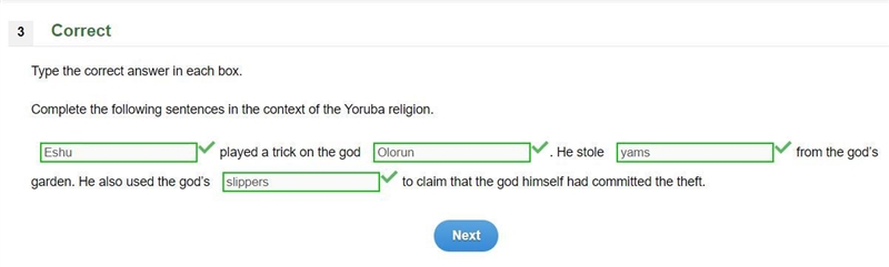 Complete the following sentences in the context of the Yoruba religion. _____ played-example-1