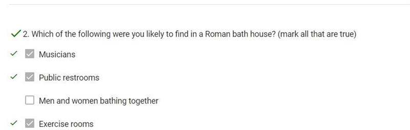 Which of the following were you likely to find in a Roman bath house? (mark all that-example-1