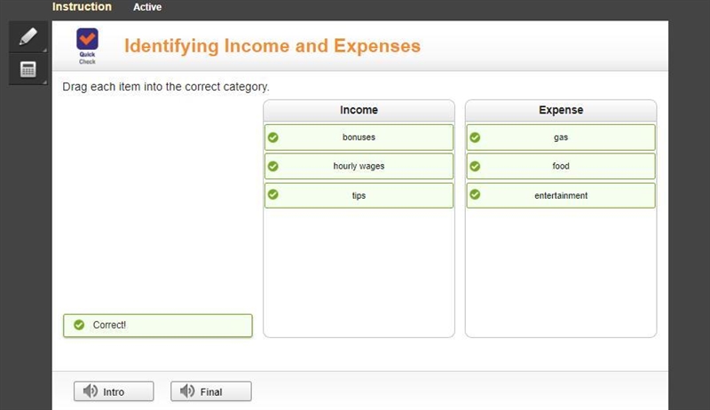 Income and expense. Drag each item into the correct category: Bonuses gas entertainment-example-1