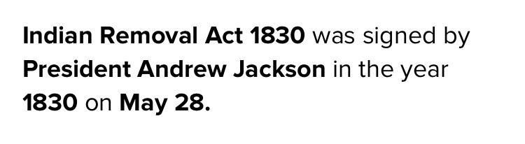 What was the Indian Removal Act of 1830? Which U.S. president helped pass this law-example-1