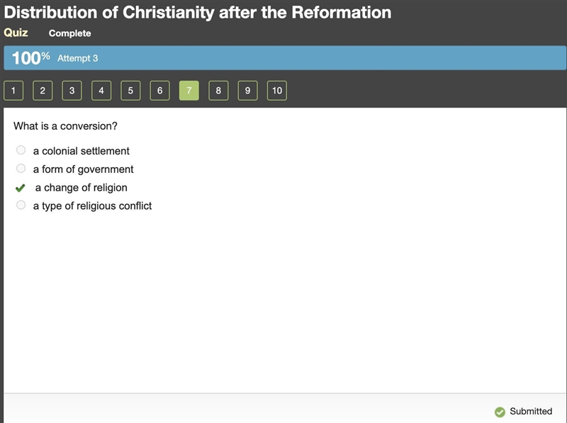 What is a conversion? A.a colonial settlement B.a form of government C.a change of-example-1