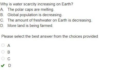 Why is water scarcity increasing on Earth? A.The polar caps are melting. B.Global-example-1